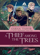 Image for "A Thief Among the Trees: An Ember in the Ashes Graphic Novel"
