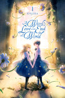 Image for "A Witch&#039;s Love at the End of the World, Vol. 1"