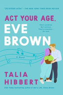 Image for "ACT Your Age, Eve Brown"