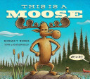 Image for "This Is a Moose"
