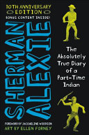 Image for "The Absolutely True Diary of a Part-Time Indian 10th Anniversary Edition"