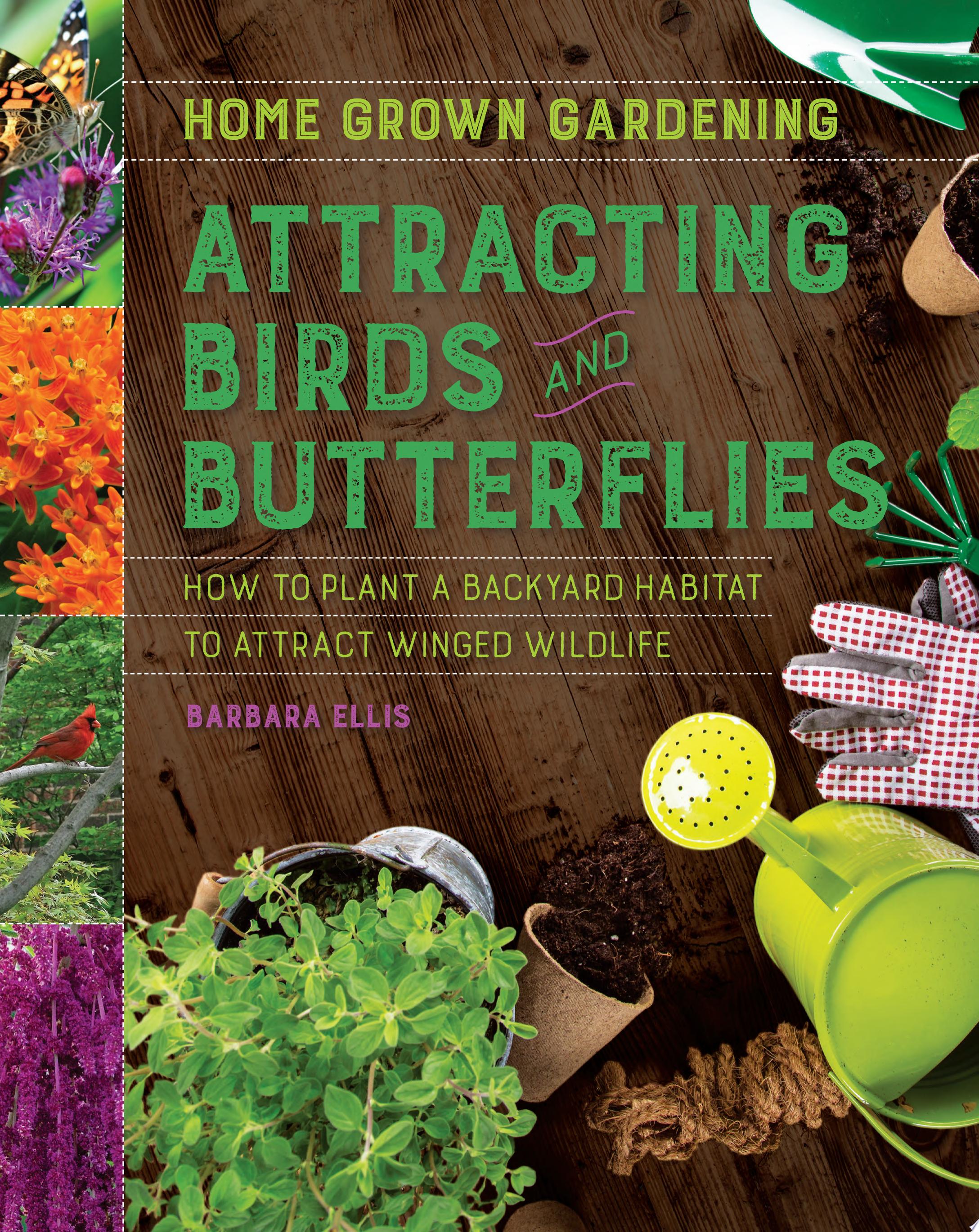 Image for "Attracting Birds and Butterflies"