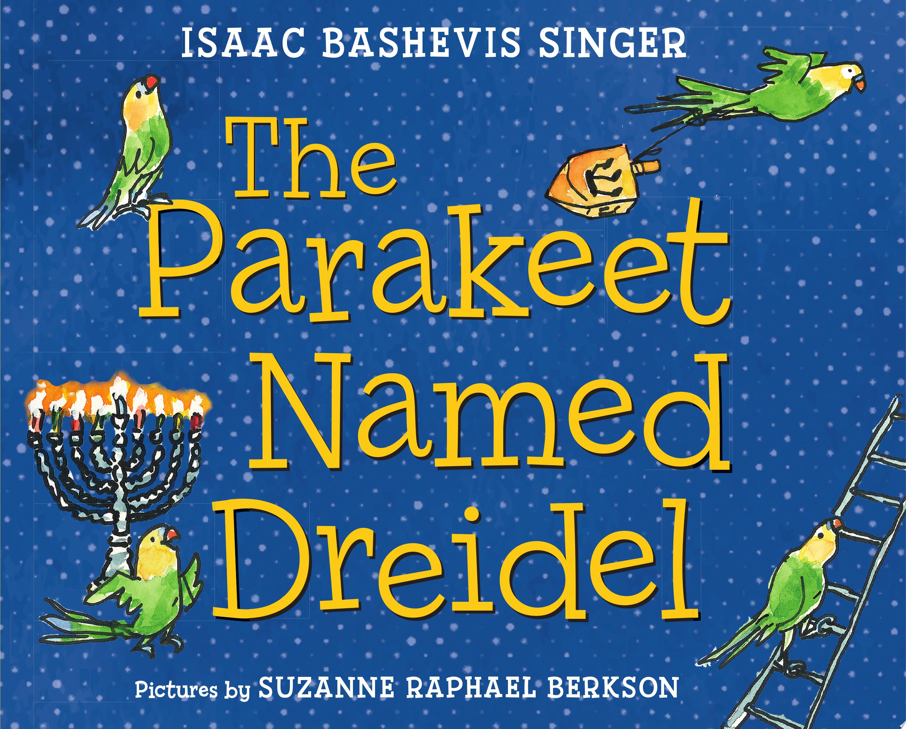 Image for "The Parakeet Named Dreidel"