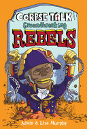 Image for "Corpse Talk: Groundbreaking Rebels"