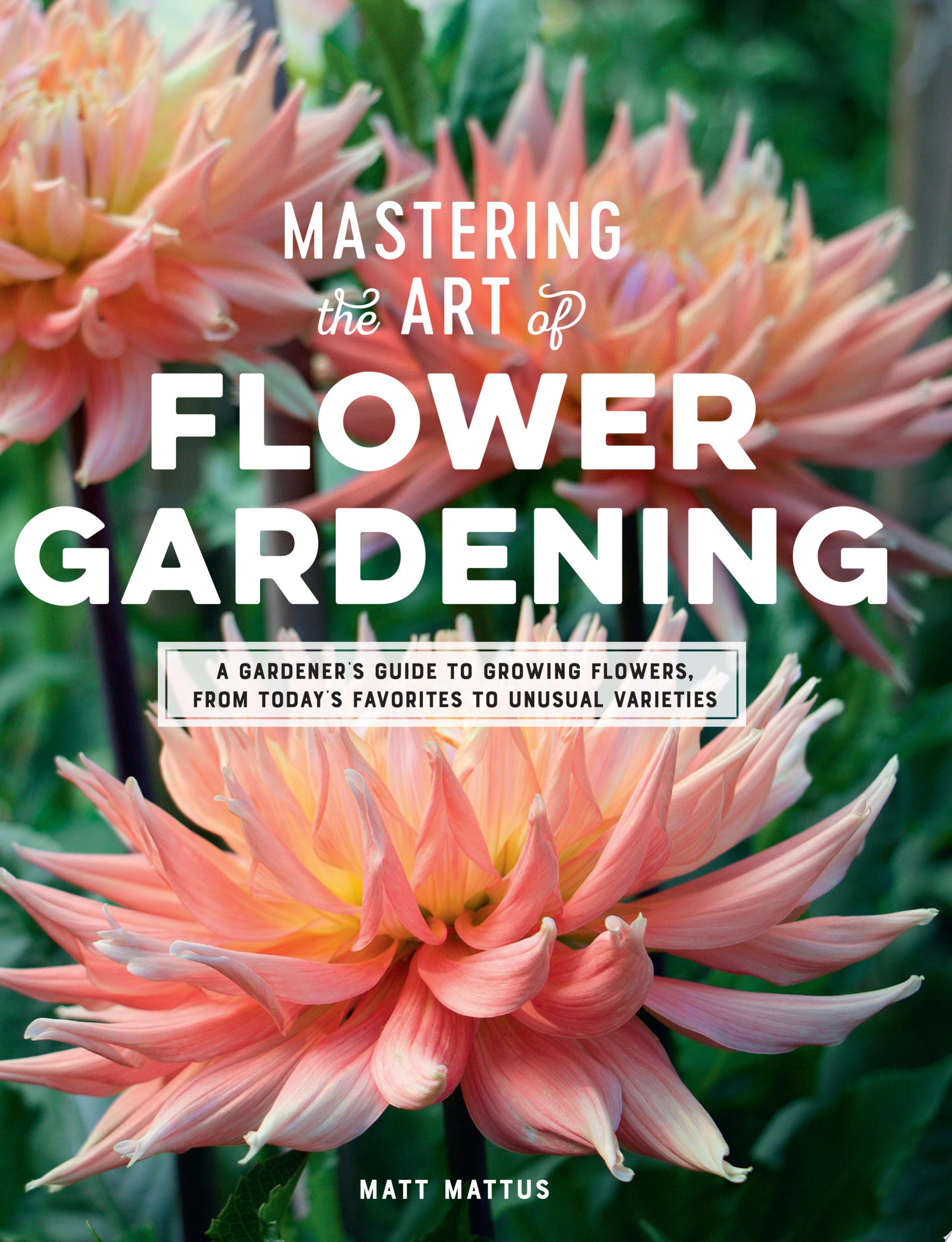 Image for "Mastering the Art of Flower Gardening"