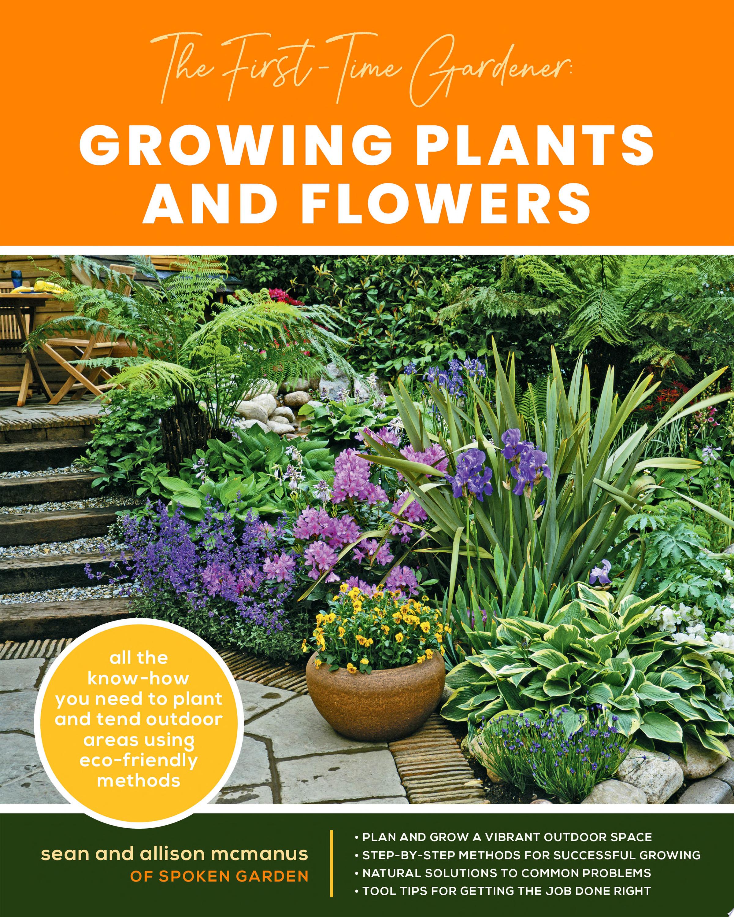 Image for "The First-Time Gardener: Growing Plants and Flowers"