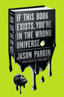 Image for "If This Book Exists, You&#039;re in the Wrong Universe"