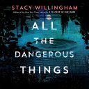 Image for "All the Dangerous Things"