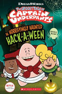Image for "The Horrifyingly Haunted Hack-A-Ween (the Epic Tales of Captain Underpants TV: Comic Reader)"