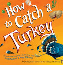 Image for "How to Catch a Turkey"