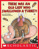 Image for "There Was an Old Lady Who Swallowed a Turkey!"