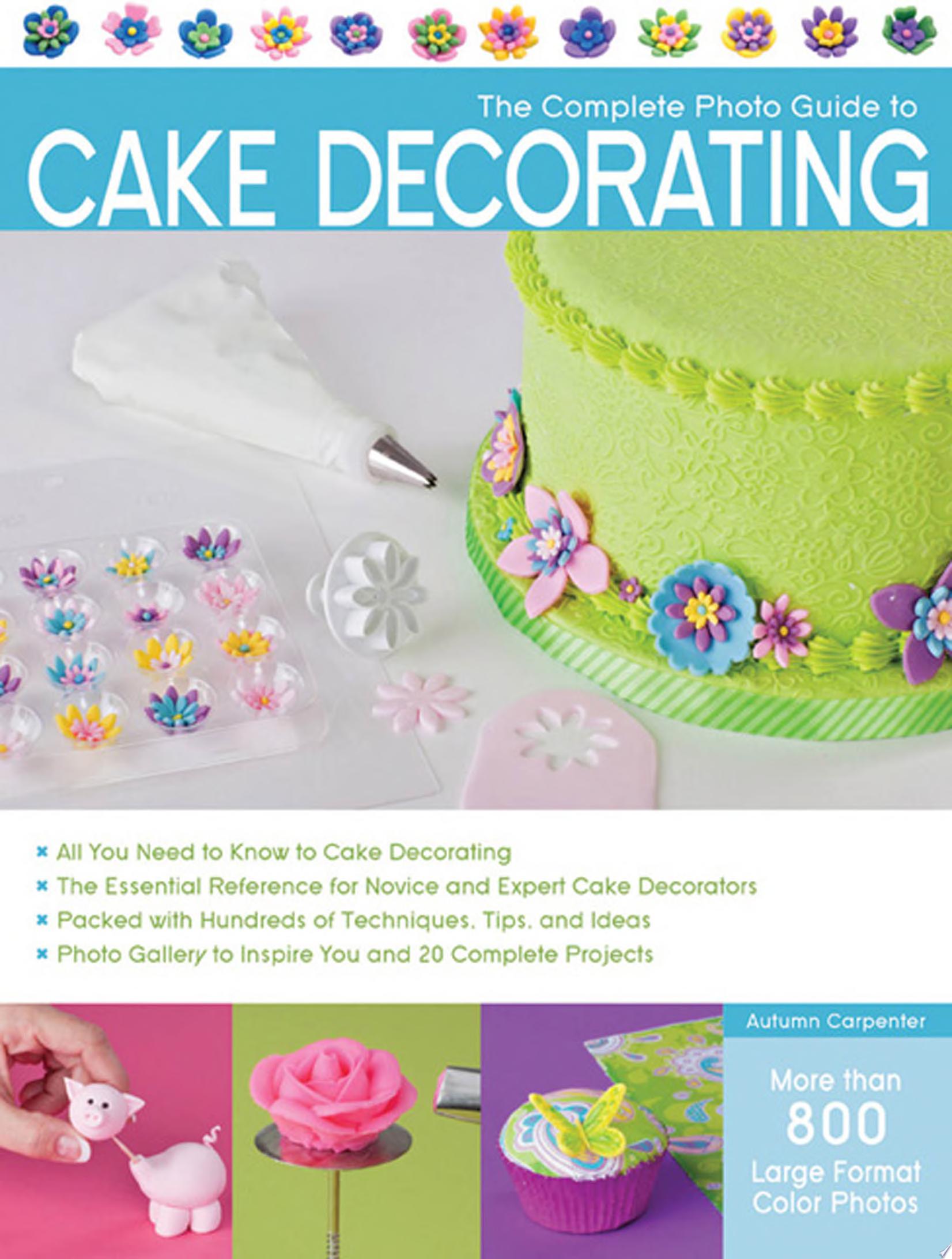 Image for "The Complete Photo Guide to Cake Decorating"