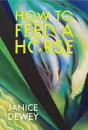 Image for "How to Feed a Horse"