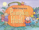 Image for "We're Going on a Pumpkin Hunt"