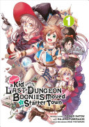 Image for "Suppose a Kid from the Last Dungeon Boonies Moved to a Starter Town (Manga) 01"