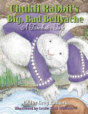 Image for "Chukfi Rabbit&#039;s Big, Bad Bellyache"