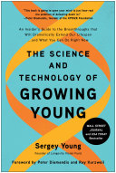 Image for "The Science and Technology of Growing Young"