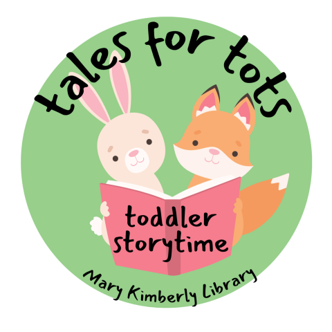 Green circle with a fox and bunny reading a book. The Text says, "Tales for Tots; toddler storytime; Mary Kimberly Library"