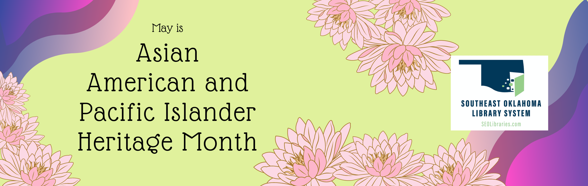 May is Asian American & Pacific Islander Heritage Month