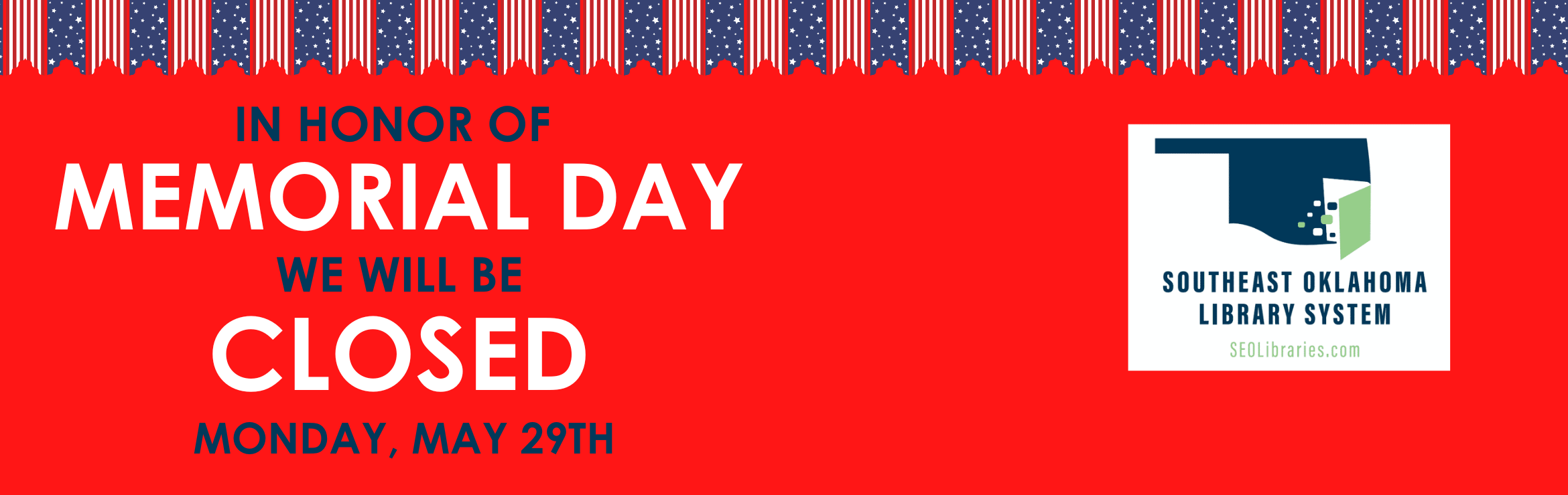 SEOLS Will Be Closed For Memorial Day